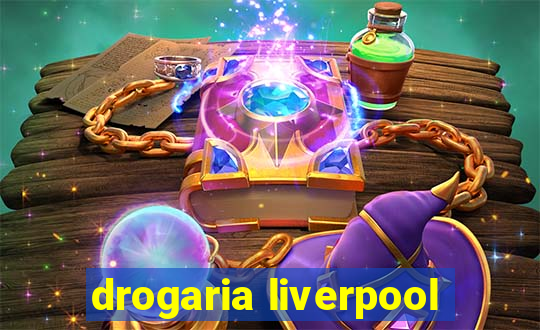 drogaria liverpool